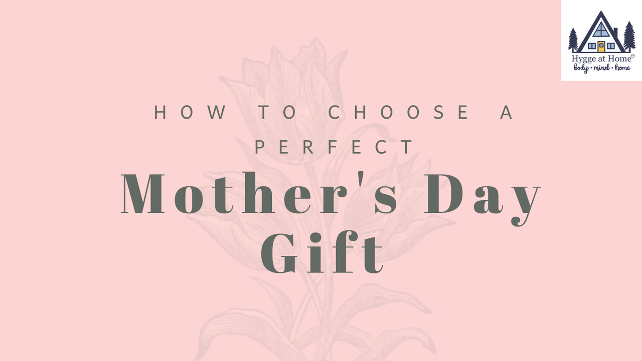 How to Choose a Mother’s Day Gift She’ll Truly Enjoy